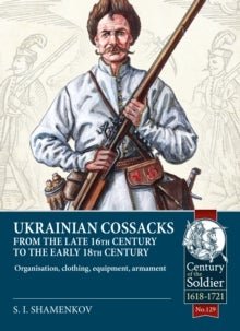 Ukrainian Cossacks late 16th early 18th century Ukrainian Cossacks late 16th early 18th century