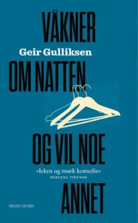 Våkner Om Natten Og Vil Noe Annet Av Geir Gulliksen
