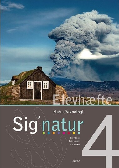 Sig"natur 4 Natur/Teknologi Elevhefte | Ida Toldbog Per Buskov Peter Jepsen | Språk: Dansk