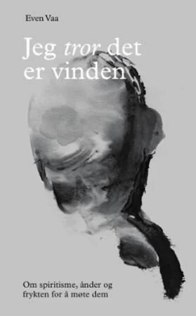 Jeg Tror Det Er Vinden Av Even Vaa Jeg Tror Det Er Vinden Av Even Vaa