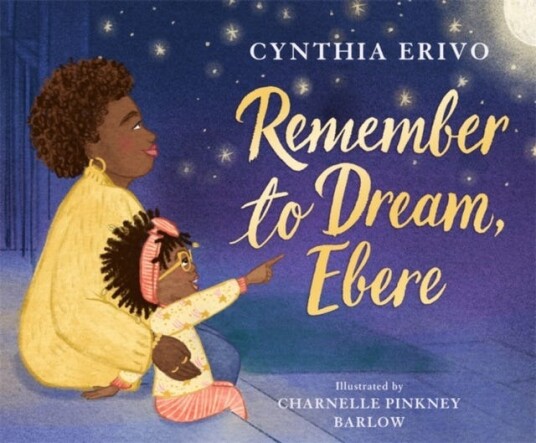 Remember To Dream, Ebere Av Cynthia Erivo Remember To Dream, Ebere Av Cynthia Erivo
