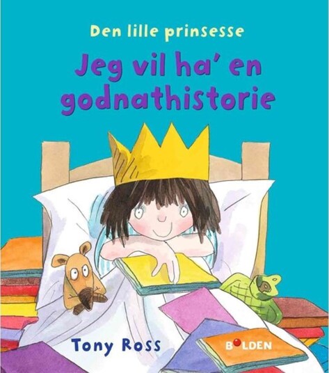 Bolden Den Lille Prinsesse: Jeg Vil Ha" En Godnathistorie