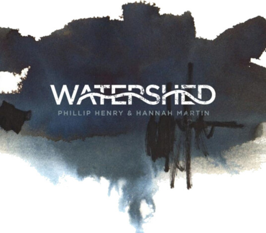 Phillip Henry & Hannah Martin Watershed CD