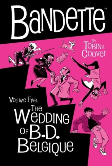 Bandette Volume 5: The Wedding of B.D. Belgique Bandette Volume 5: The Wedding of B.D. Belgique