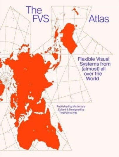 The FVS Atlas Flexible Visual Systems from (almost) all over the world The FVS Atlas Flexible Visual Systems from (almost) all over the world