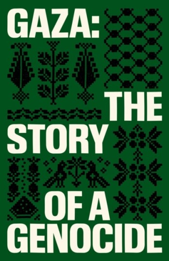 Gaza   The Story of a Genocide