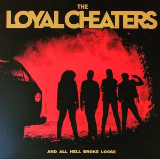 Loyal Cheaters And All Hell Broke Loose CD