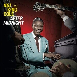 Bengans Cole Nat King - After Midnight -Bonus Tracks-