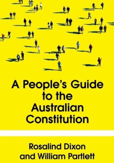 The People's Guide to the Australian Constitution The People's Guide to the Australian Constitution