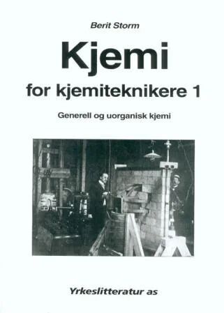 Kjemi For Kjemiteknikere 1 Av Berit Storm