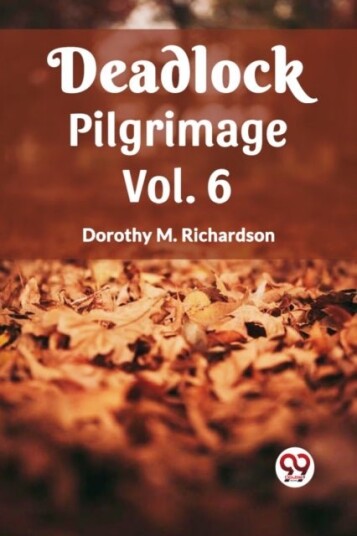 Deadlock Pilgrimage Vol. 6 Deadlock Pilgrimage Vol. 6