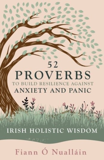 52 Proverbs to Build Resilience against Anxiety and Panic 52 Proverbs to Build Resilience against Anxiety and Panic