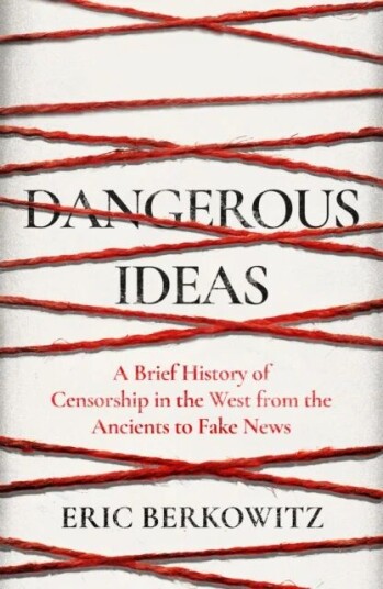 Dangerous Ideas Av Eric Berkowitz Dangerous Ideas Av Eric Berkowitz