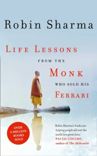 Life Lessons From The Monk Who Sold His Ferrari Av Robin Sharma