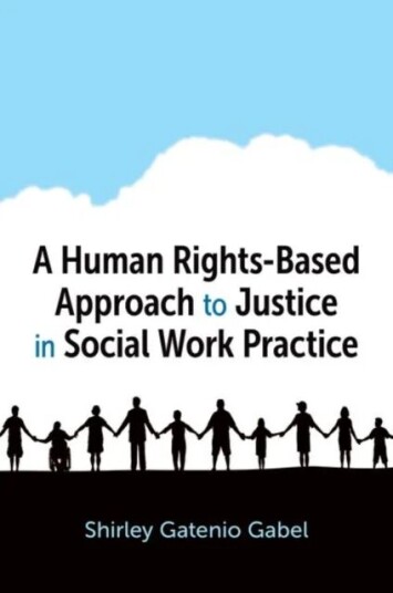 A Human Rights-Based Approach To Justice In Social Work Practice Av Shirley (Professor And Mary Ann Quaranta Chair For Social Justice For Children Pro