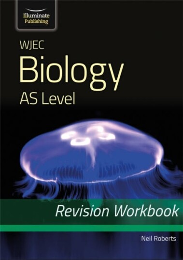 Wjec Biology For As Level: Revision Workbook Av Neil Roberts