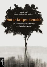 Mot En Farligere Fremtid?