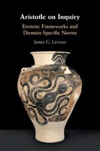 Lennox James G. Aristotle on Inquiry