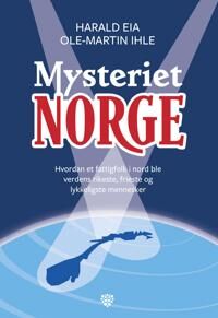 Mysteriet Norge Av Harald Eia, Ole-Martin Ihle