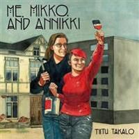 Takalo Titu Me Mikko and Annikki