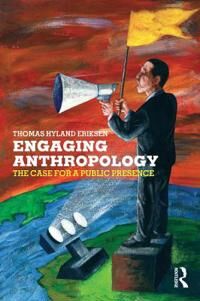 Engaging Anthropology Av Thomas Hylland (University Of Oslo Norway) Eriksen
