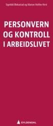 Personvern Og Kontroll I Arbeidslivet Av Signhild Blekastad, Marion Holthe Hirst Personvern Og Kontroll I Arbeidslivet Av Signhild Blekastad, Marion Holthe Hirst