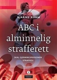 Abc I Alminnelig Strafferett Av Bjarne Kvam