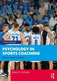 Psychology In Sports Coaching Av Adam R. (University Of Hull Uk) Nicholls