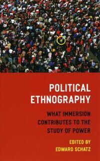 Schatz Edward Political Ethnography – What Immersion Contributes to the Study of Power