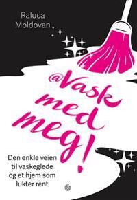 @vask Med Meg! Av Raluca Moldovan