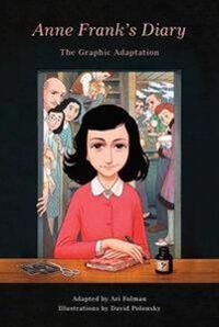 Frank Anne Anne Frank's Diary: The Graphic Adaptation Frank Anne Anne Frank's Diary: The Graphic Adaptation