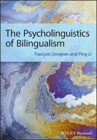 Grosjean F The Psycholinguistics of Bilingualism