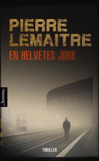 Lemaitre Pierre En helvetes jobb