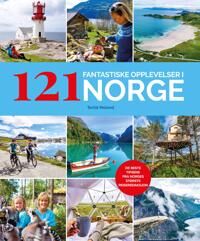 121 Fantastiske Opplevelser I Norge Av Torild Moland 121 Fantastiske Opplevelser I Norge Av Torild Moland