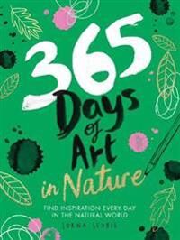 365 Days Of Art In Nature Av Lorna Scobie 365 Days Of Art In Nature Av Lorna Scobie