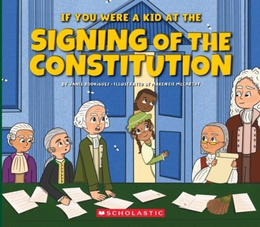 If You Were a Kid at the Signing of the Constitution 1787