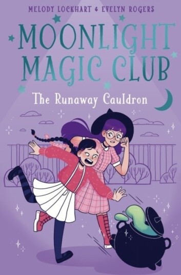 Moonlight Magic Club: The Runaway Cauldron Moonlight Magic Club: The Runaway Cauldron