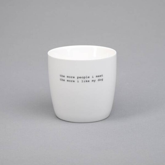 Sögne Home Søgne Krus   "The More People I Meet The Like My Dog"
