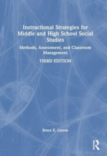 Instructional Strategies for Middle and High School Social Studies Methods, Assessment, and Classroom Management