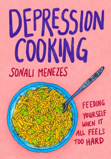 Depression Cooking  Feeding Yourself When It All Feels Too Hard