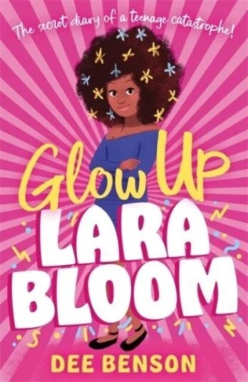 Glow Up, Lara Bloom Av Dee Benson