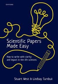 Scientific Papers Made Easy Av Stuart (Proessor Of Evolutionary Biology Pr West