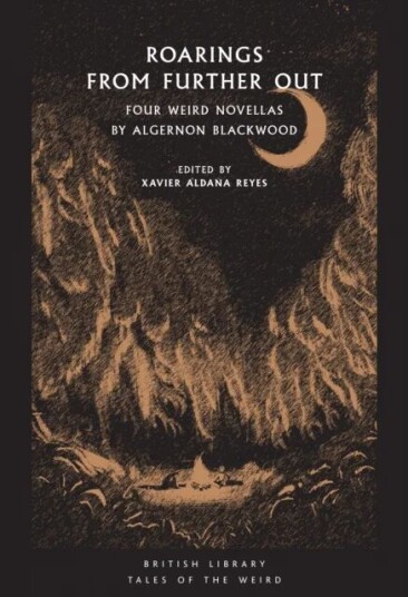 Roarings From Further Out Av Algernon Blackwood