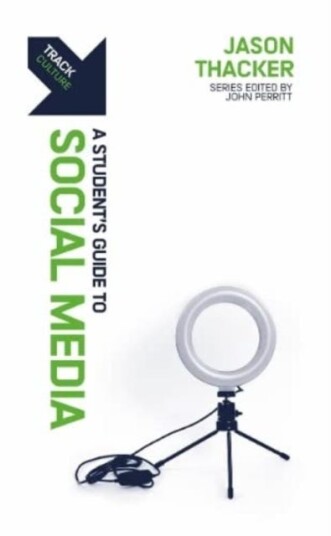 Track: Social Media A Student's Guide to Social Media