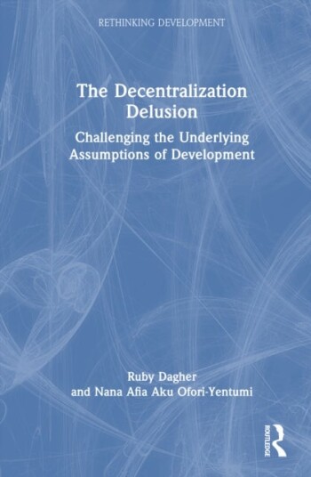 The Decentralization Delusion The Decentralization Delusion