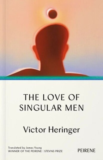 The Love Of Singular Men Av Victor Heringer