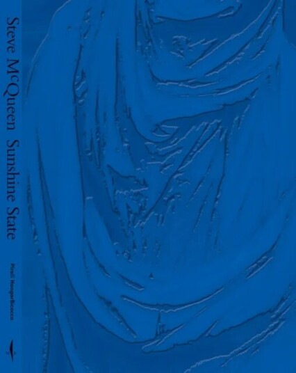 Steve Mcqueen: Sunshine State Av Steve Mcqueen