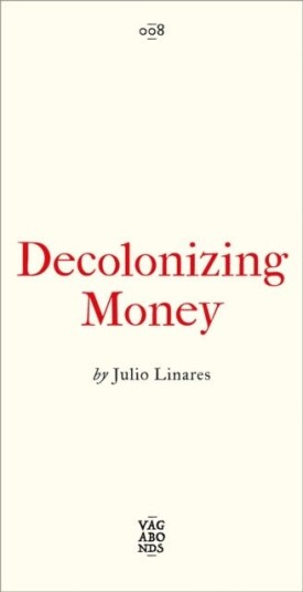 Decolonizing Money