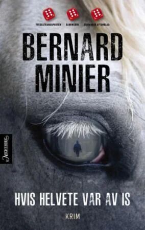 Hvis Helvete Var Av Is Av Bernard Minier Hvis Helvete Var Av Is Av Bernard Minier