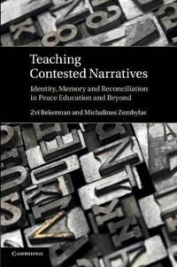 Bekerman Zvi Teaching Contested Narratives